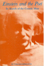 Einstein and the Poet - In Search of the Cosmic Man by William Hermanns (Branden Press, 1983)